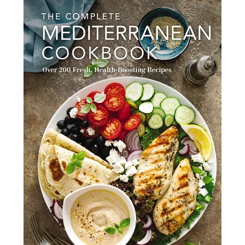 The Complete Mediterranean Cookbook: Over 200 Fresh, Health-Boosting Recipes