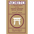 Norito: A Translation of the Ancient Japanese Ritual Prayers - Updated Edition
