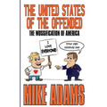 The United States of the Offended: The Wussification of America