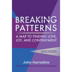Breaking Patterns: A Map to Finding Love, Joy, and Contentment - Paperback