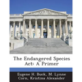 The Endangered Species ACT: A Primer