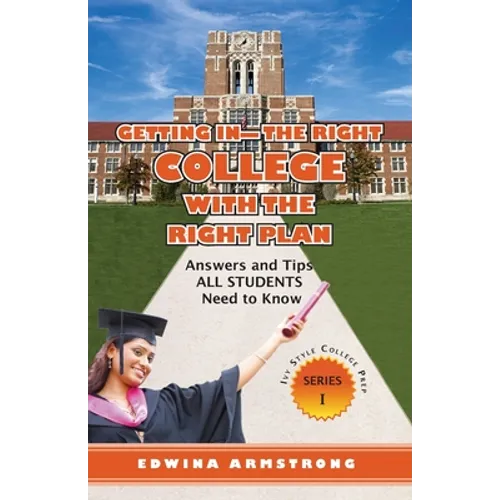 Getting In- The Right College with the Right Plan