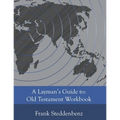 A Layman's Guide to: Old Testament Workbook