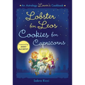 Lobster for Leos, Cookies for Capricorns: An Astrology Lover's Cookbook