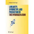 Linearity, Symmetry, and Prediction in the Hydrogen Atom