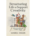 Structuring Life to Support Creativity