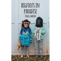 Bigfoots in Paradise