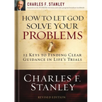 How to Let God Solve Your Problems: 12 Keys to Finding Clear Guidance in Life's Trials - Paperback