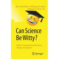 Can Science Be Witty?: Science Communication Between Critique and Cabaret