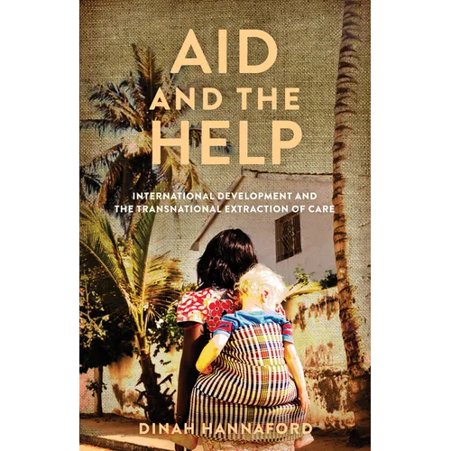Aid and the Help: International Development and the Transnational Extraction of Care