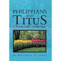 Philippians and Titus: A Pentecostal Commentary