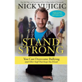 Stand Strong: You Can Overcome Bullying (and Other Stuff That Keeps You Down)
