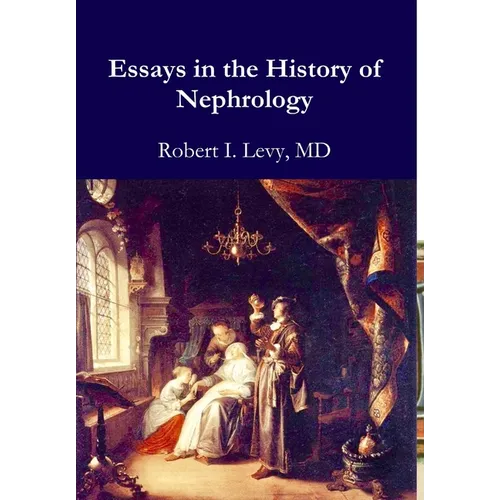 Essays in the History of Nephrology