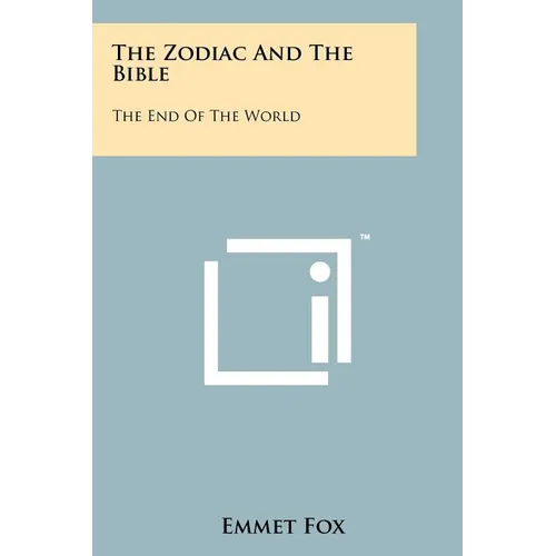 The Zodiac And The Bible: The End Of The World