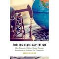 Fueling State Capitalism: How Domestic Politics Shapes Foreign Investments of National Oil Companies