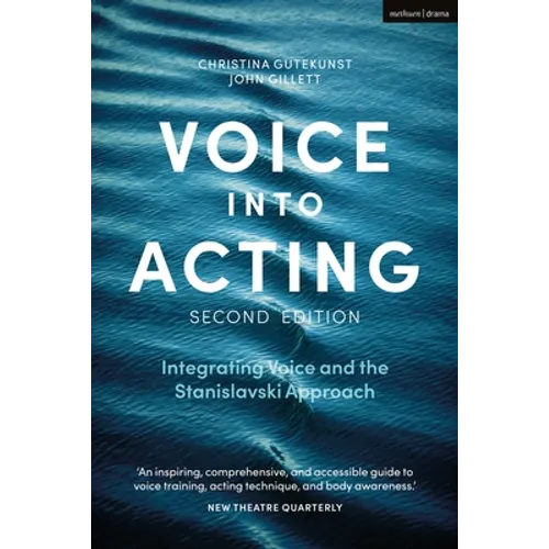 Voice into Acting: Integrating Voice and the Stanislavski Approach
