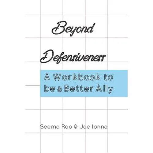 Beyond Defensiveness: A Workbook to be a Better Ally