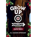 The GROW UP Challenge Devotional: A 6-Step Guide to Spiritual Growth
