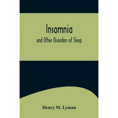 Insomnia; and Other Disorders of Sleep