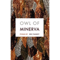 Owl of Minerva: Poems