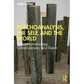 Psychoanalysis, the Self, and the World: Postphenomenology, Consciousness, and Death