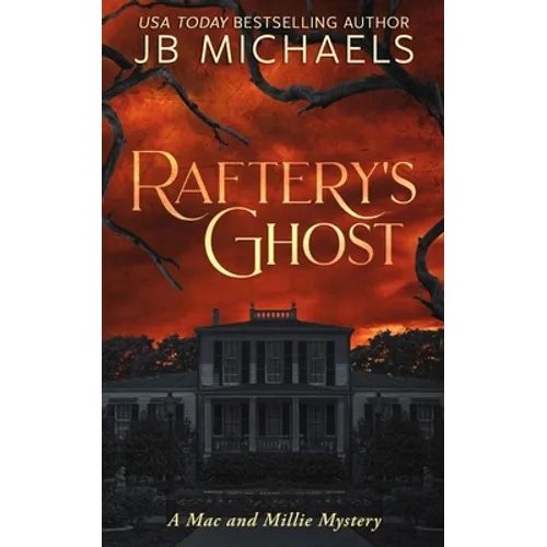 Raftery's Ghost: A Mac and Millie Mystery