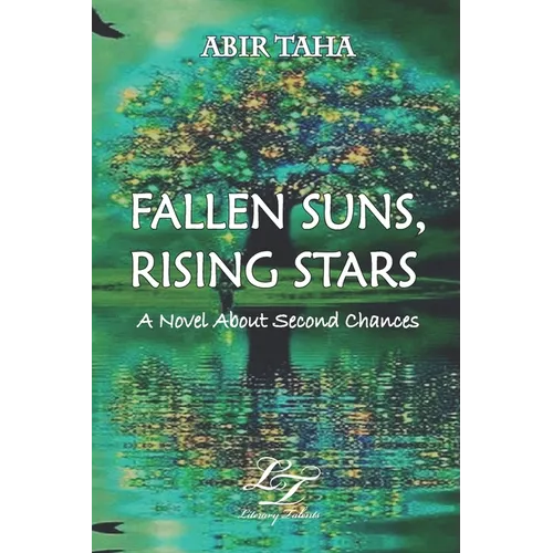 Fallen Suns, Rising Stars: A Novel about Second Chances