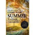 Cosmic Flow - SUMMER Workbook: Cultivate Your Dream. Change Your Habits
