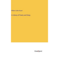 A Library of Poetry and Song