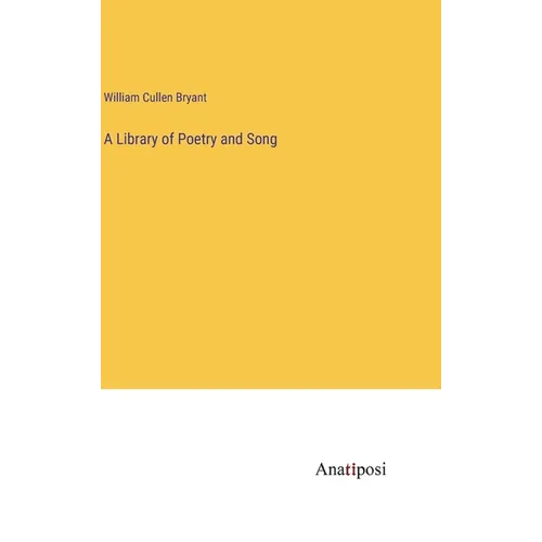 A Library of Poetry and Song