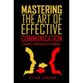 Mastering The Art of Effective Communication: Lessons I Learned As A Firefighter