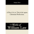 A Practical Treatise upon Christian Perfection, Volume 3