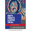 Equity, Equality & Justice for All