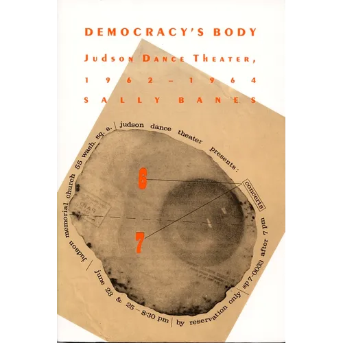 Democracy's Body: Judson Dance Theatre, 1962-1964