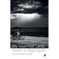 My Invented Land New and Selected Poems