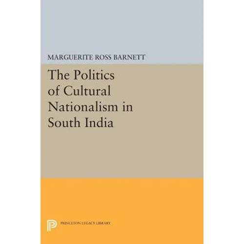 The Politics of Cultural Nationalism in South India