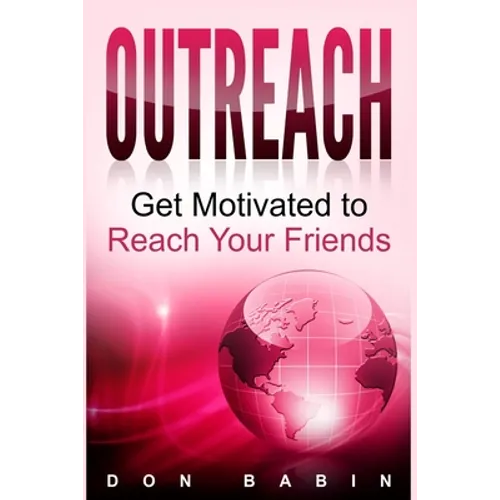 Outreach: Get Motivated to Reach Your Friends