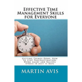 Effective Time Management Skills for Everyone: Getting Things Done: How to Stop Procrastination, Work Smart and Relieve Stress in Just 14 Days