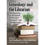 Genealogy and the Librarian: Perspectives on Research, Instruction, Outreach and Management - Paperback