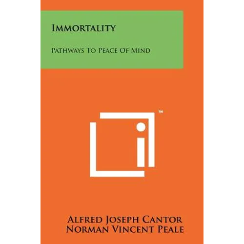 Immortality: Pathways To Peace Of Mind