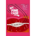 My Pink Cane and Me: 6-Time Stage 4 Aggressive Metastatic Ovarian Cancer Survivor's Journey - Paperback
