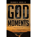 God Moments: Why God Made Me Pick Up Underwear and Other Stories of Faith