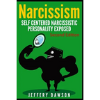 Narcissism: Self Centered Narcissistic Personality Exposed - Paperback