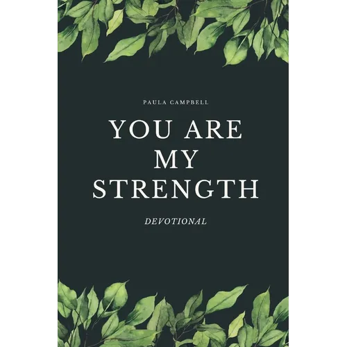 You ARE my Strength!: Women's Devotional