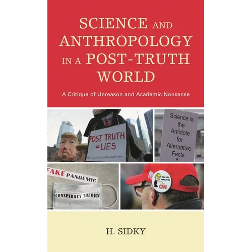 Science and Anthropology in a Post-Truth World: A Critique of Unreason and Academic Nonsense