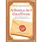 A Simple Act of Gratitude: How Learning to Say Thank You Changed My Life