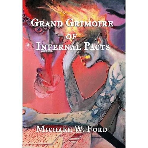 Grand Grimoire of Infernal Pacts: Goetic Theurgy