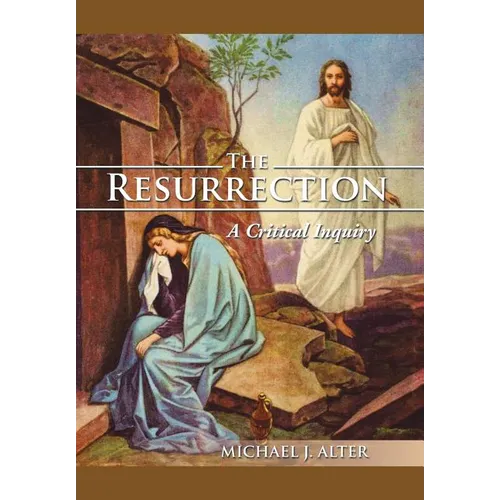 The Resurrection: A Critical Inquiry