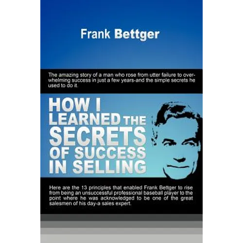 How I Learned the Secrets of Success in Selling