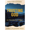 Trusting God In Troubling Times